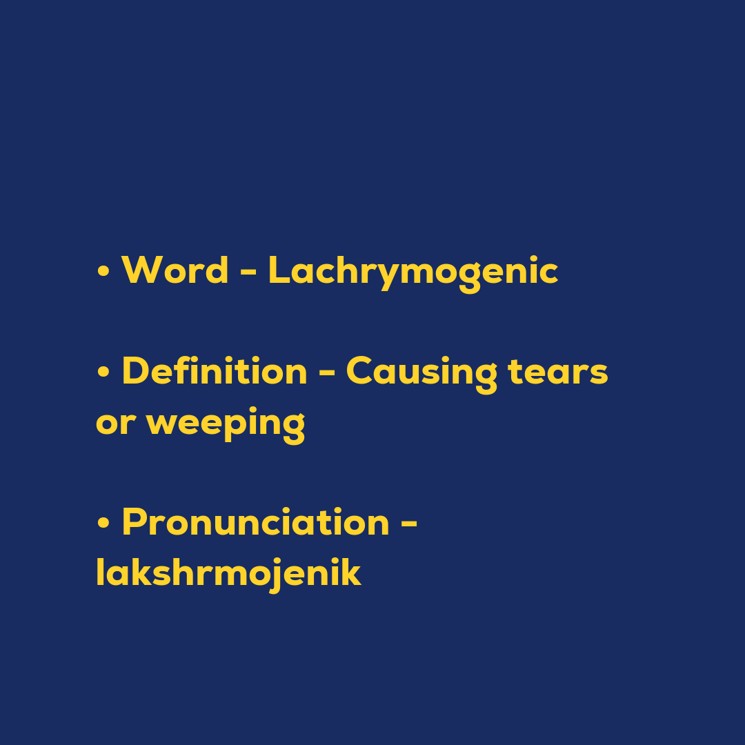 Random Words - Lachrymogenic
